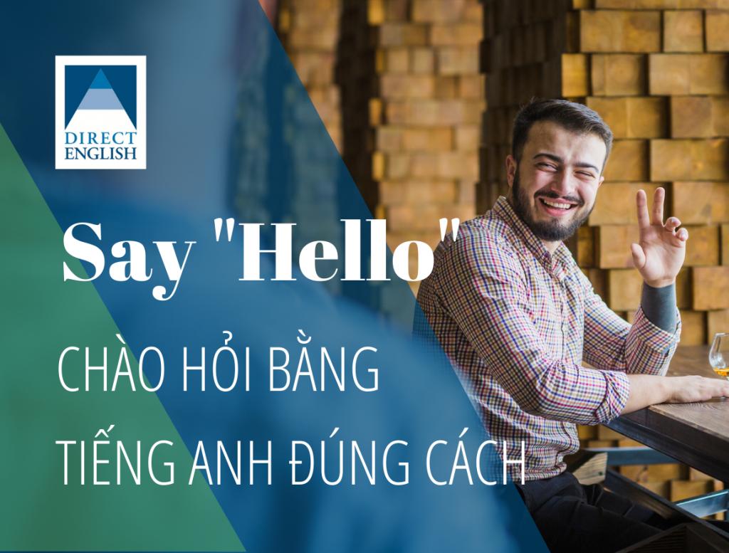 chào hỏi bằng tiếng anh đúng cách