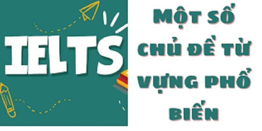 tu-vung-thong-dung-trong-ielts.png