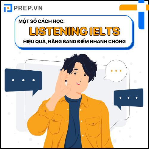 Hướng dẫn cách học Listening giúp cải thiện kỹ năng nghe nhanh chóng
