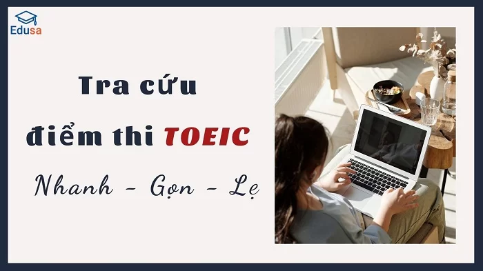 tra cuu diem thi toeic nhanh gon le