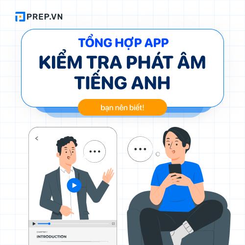 Các app kiểm tra phát âm tiếng Anh chuẩn