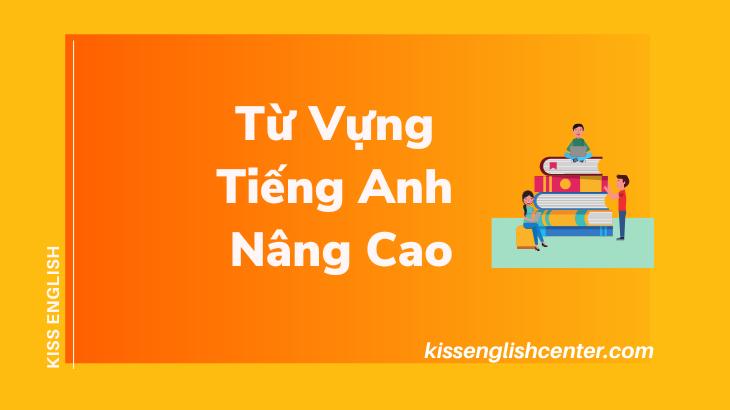 Download Từ Vựng Tiếng Anh Nâng Cao Theo Chủ Đề