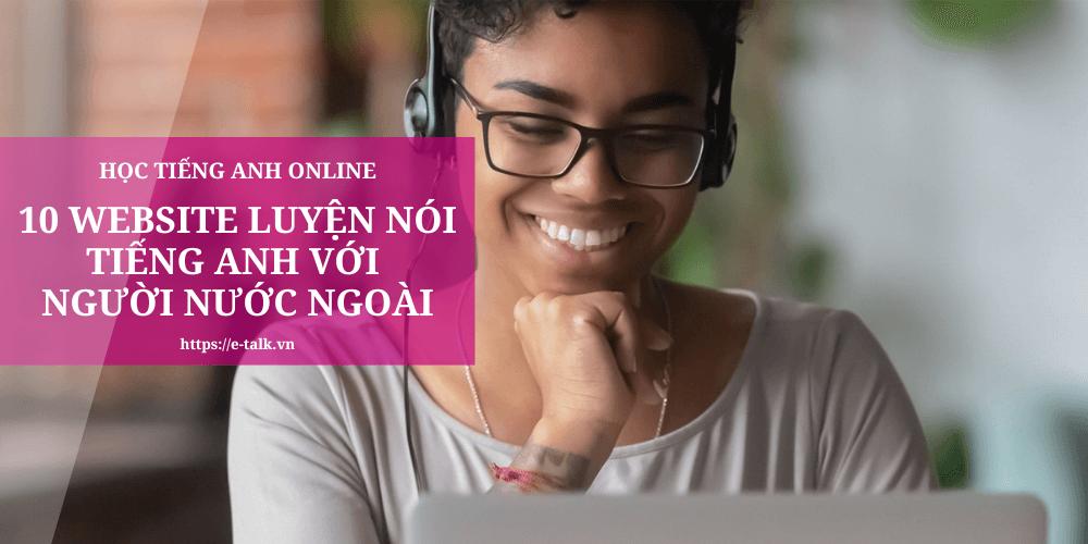 top 10 website luyện nói tiếng Anh với người nước ngoài