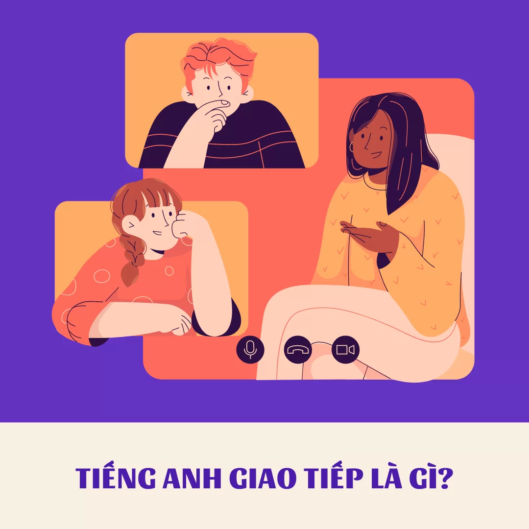 Tiếng anh giao tiếp là gì? Bắt đầu như thế nào?