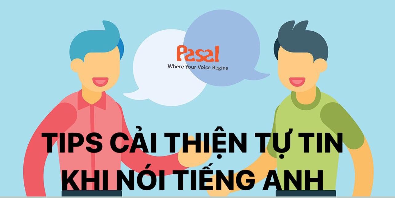 Làm thế nào để tự tin hơn khi nói tiếng Anh?
