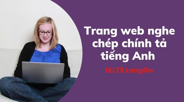 Khám phá top 8 trang web luyện nghe chép tiếng Anh