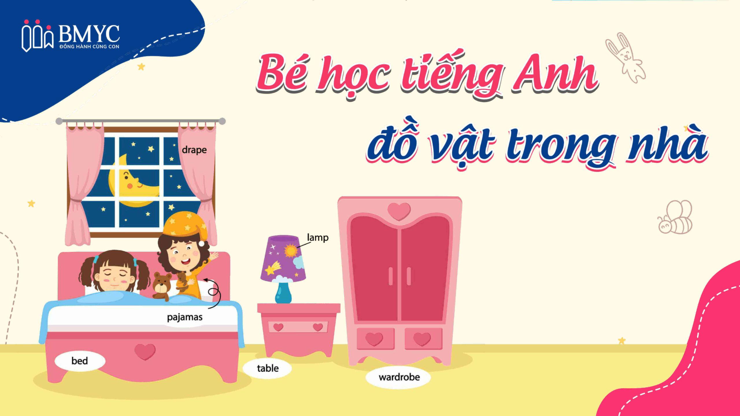 Bé học tiếng Anh đồ vật trong nhà