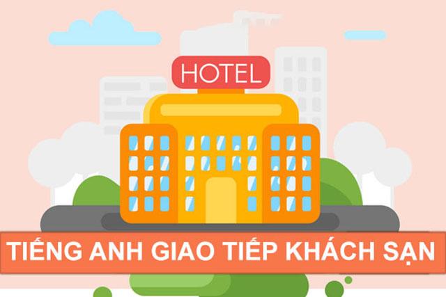 Tổng hợp từ vựng tiếng Anh giao tiếp khách sạn