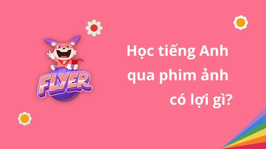 Lợi ích của việc học tiếng Anh qua phim ảnh
