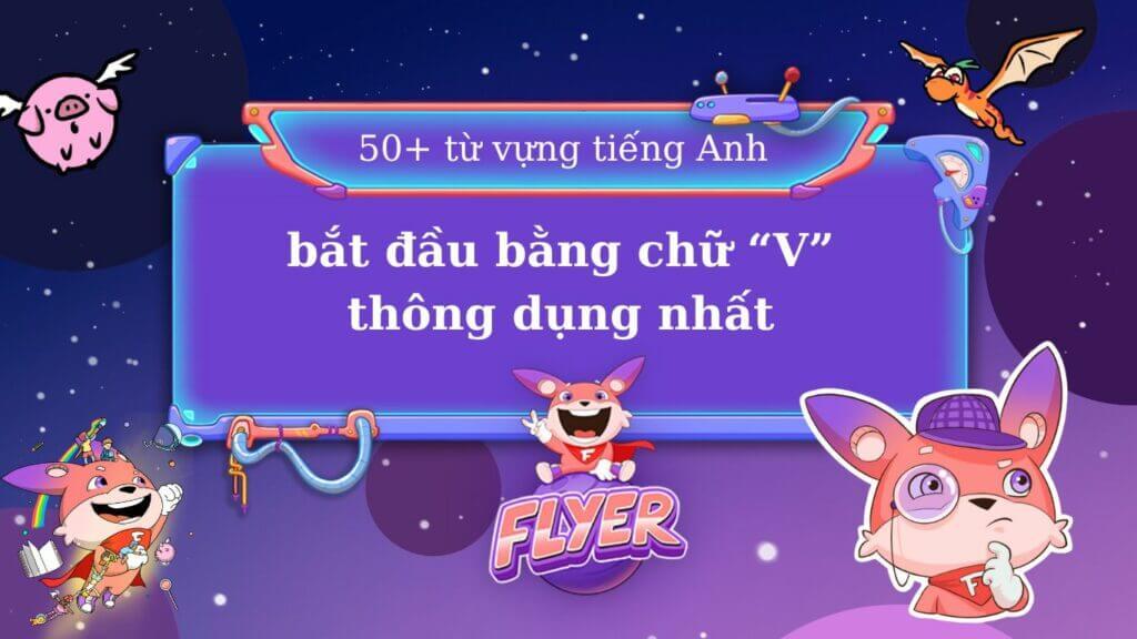 Từ vựng tiếng Anh bắt đầu bằng chữ v