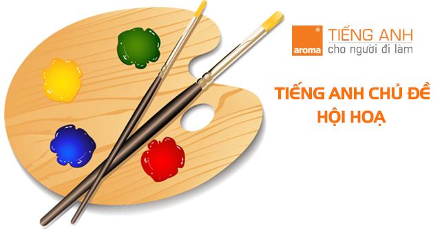 luyen-tieng-anh-theo-chu-de-hoi-hoa