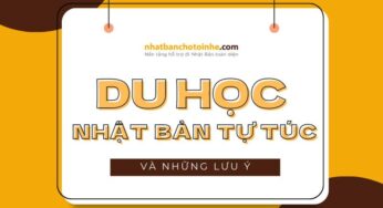 Du học Nhật Bản tự túc: Chi phí, điều kiện, quy trình mới nhất