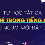 Tự học tất cả 12 thì trong tiếng Anh cho người mới bắt đầu