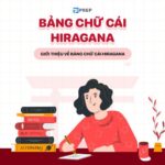 Bảng chữ cái Hiragana: cửa ngõ đến với tiếng Nhật