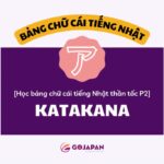 Học Bảng Chữ Cái Tiếng Nhật Thần Tốc P2 – Katakana