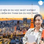Có nên đi du học Nhật Bản không? 5 Ưu điểm nổi bật nhất