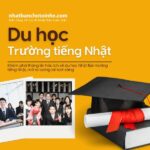 Du học trường tiếng ở Nhật thông tin chi tiết từ A đến Z