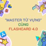 “MASTER” TỪ VỰNG TIẾNG NHẬT BẰNG FLASHCARD 4.0 | Trung tâm tiếng nhật & du học Nhật Bản