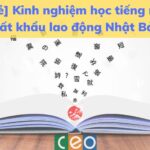「Học Tiếng Nhật Đi Xuất Khẩu Lao Động Nhật Bản」Cách Học SIÊU Hiệu Quả