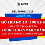 Hỗ trợ NỢ tới 100% phí đi Nhật làm việc