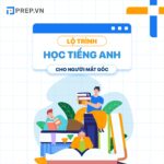 Bỏ túi lộ trình học tiếng Anh cho người mất gốc hiệu quả bất ngờ
