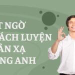 BẤT NGỜ với 8 cách luyện phản xạ tiếng anh – WOW ENGLISH