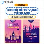 Nâng cấp từ vựng với bộ sách 30 chủ đề từ vựng tiếng Anh (Trang Anh)