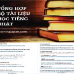 Tổng hợp tất tần tật tài liệu học tiếng Nhật từ sơ cấp trở lên