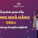 GIAO TIẾP TIẾNG ANH TRONG NHÀ HÀNG|200+ TỪ VỰNG VÀ MẪU CÂU THÔNG DỤNG