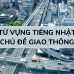 99+ Từ Vựng Tiếng Nhật Chủ Đề Giao Thông Phổ Biến