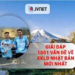 GIẢI ĐÁP 1001 vấn đề về xuất khẩu lao động Nhật Bản 2023