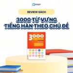Sách 3000 từ vựng tiếng Hàn theo chủ đề – Nâng cao từ vựng vượt bậc!