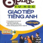 Thành thạo nghe nói chỉ với 8 phút tự học giao tiếp tiếng anh mỗi ngày