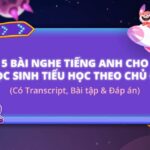 Đạt điểm Listening cao với 5 bài tập nghe tiếng Anh cho học sinh tiểu học