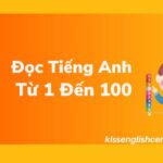 Đọc Tiếng Anh Từ 1 Đến 100 (Cực Dễ)