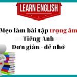 Mẹo làm bài trọng âm Tiếng Anh theo quy tắc 10 ngón tay dễ nhớ – dễ học