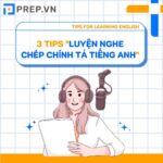3 tips luyện nghe chép chính tả tiếng Anh giúp nâng cao trình độ!