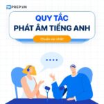 [Update] Tổng hợp đầy đủ quy tắc phát âm tiếng Anh chuẩn xác nhất
