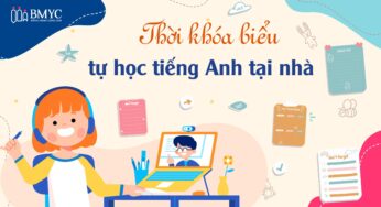 Xây dựng thời khóa biểu tự học tiếng Anh tại nhà chi tiết từ A-Z