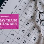 Từ A Đến Z Về Cách Viết Ngày Tháng Năm Trong Tiếng Anh