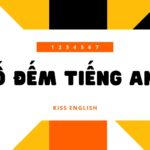 Số đếm tiếng Anh từ 1 đến 20: cách đọc và cách sử dụng