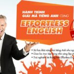 EFFORTLESS ENGLISH: TẠI SAO NÊN HỌC TỪ VỰNG THEO NGỮ CẢNH?