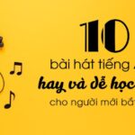 10 bài hát tiếng Anh hay và dễ học nhất cho người mới bắt đầu