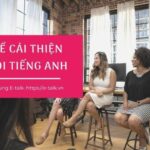 10 cách để cải thiện kỹ năng nói tiếng Anh nhanh nhất