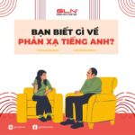 Tips luyện phản xạ tiếng Anh cực hiệu quả