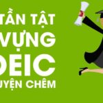 Học từ vựng TOEIC qua truyện chêm cực hay ý nghĩa