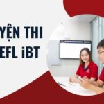 Lộ trình luyện thi TOEFL từ cơ bản đến nâng cao