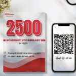 2500 Academic Vocabulary in IELTS - 2500 từ vựng tiếng Anh chuyên ngành học thuật