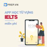 Học mọi lúc mọi nơi với 4 apps học từ vựng IELTS miễn phí “cực xịn”