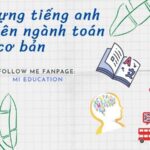 Từ vựng tiếng anh chuyên ngành toán học cơ bản nên biết
